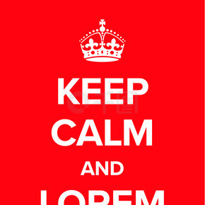 保持冷静并继续使用海报模板 - 只需将 Lorem Ipsum 重写为您的文本。保持冷静，继续海报模板