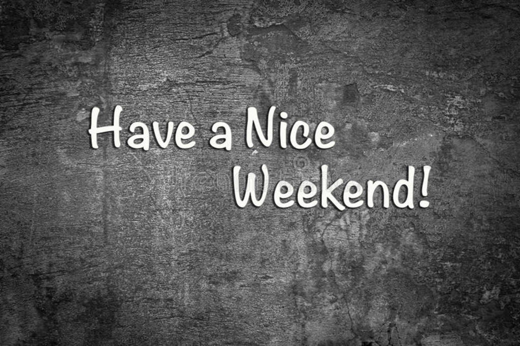 ڰ׷ǽдšHaveaNiceWeekend